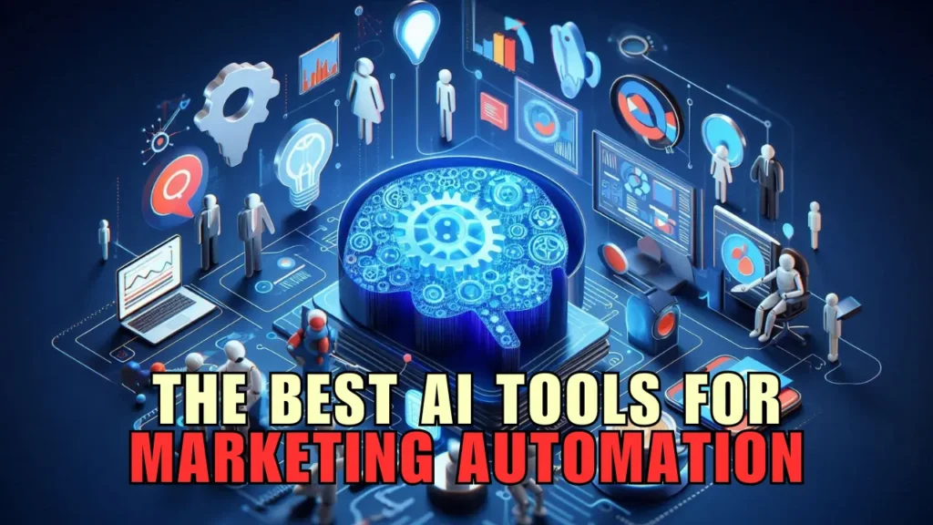 The best AI tools for marketing automation